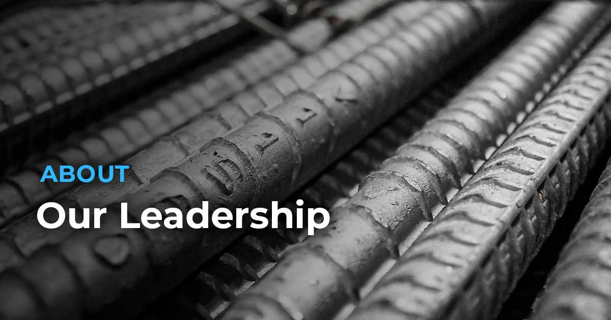 Leadership focused on our steel customers and our company